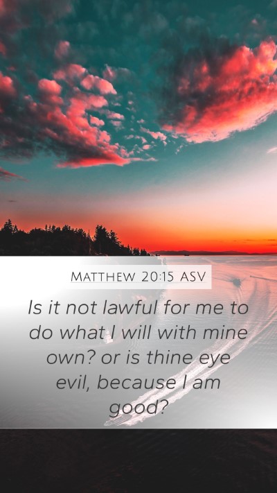 Matthew 20:15 ASV Bible Verse Image