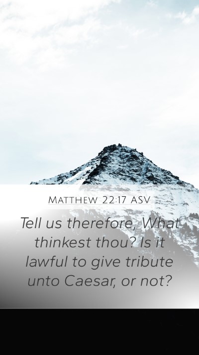 Matthew 22:17 ASV Bible Verse Image