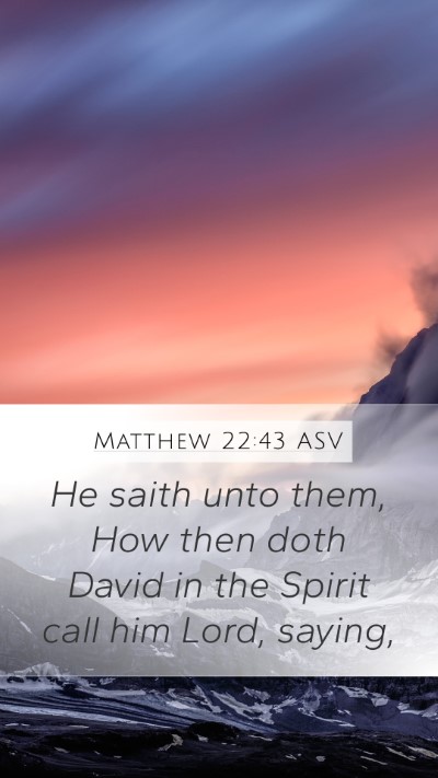 Matthew 22:43 ASV Bible Verse Image