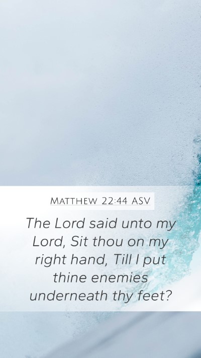 Matthew 22:44 ASV Bible Verse Image