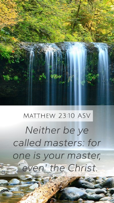 Matthew 23:10 ASV Bible Verse Image