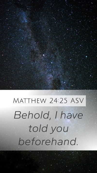 Matthew 24:25 ASV Bible Verse Image
