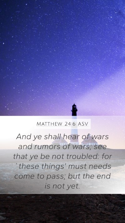 Matthew 24:6 ASV Bible Verse Image