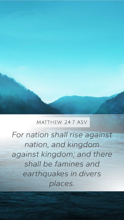 Matthew 24:7 ASV Mobile Phone Wallpaper - For nation shall rise against nation, and kingdom - Mobile Bible Verse Wallpaper