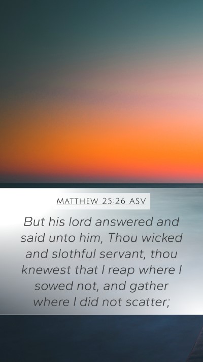 Matthew 25:26 ASV Bible Verse Image
