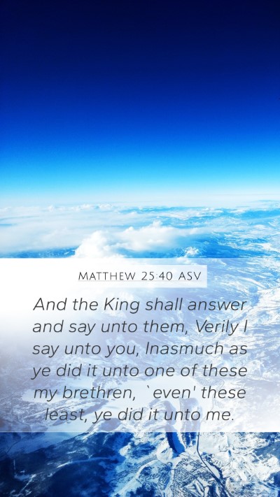 Matthew 25:40 ASV Bible Verse Image