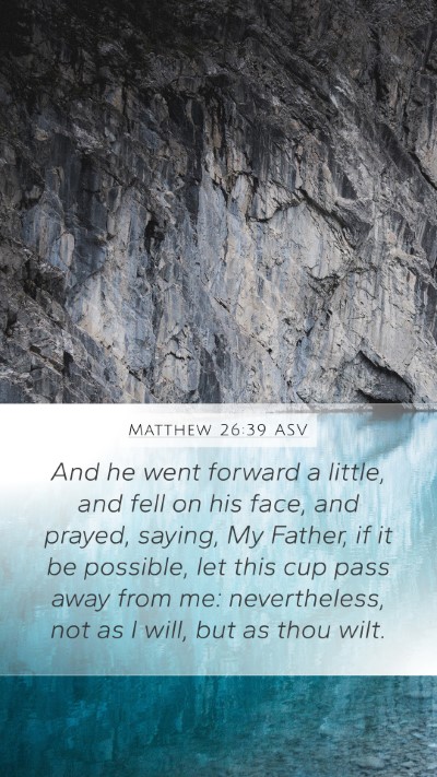 Matthew 26:39 ASV Bible Verse Image
