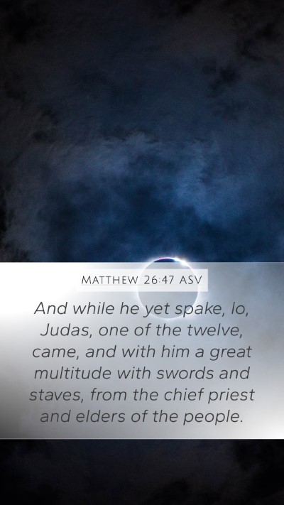 Matthew 26:47 ASV Bible Verse Image