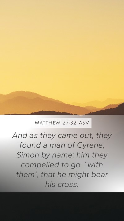 Matthew 27:32 ASV Bible Verse Image