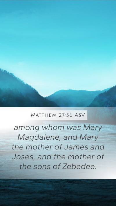 Matthew 27:56 ASV Bible Verse Image