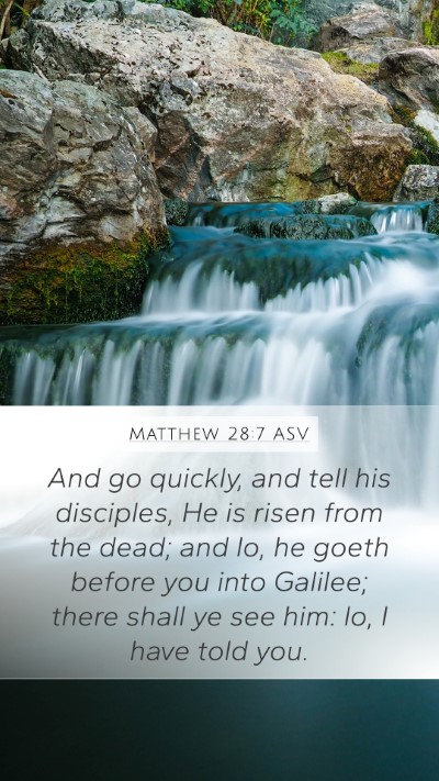 Matthew 28:7 ASV Bible Verse Image