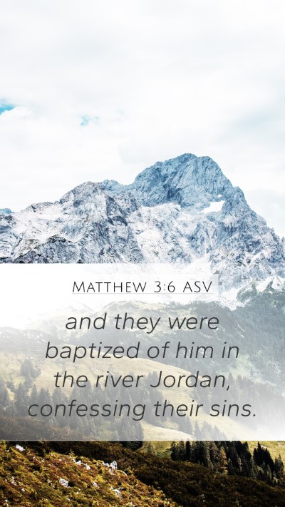 Matthew 3:6 ASV Mobile Phone Wallpaper - and they were baptized of him in the river - Mobile Bible Verse Wallpaper