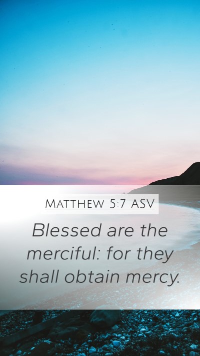 Matthew 5:7 ASV Bible Verse Image