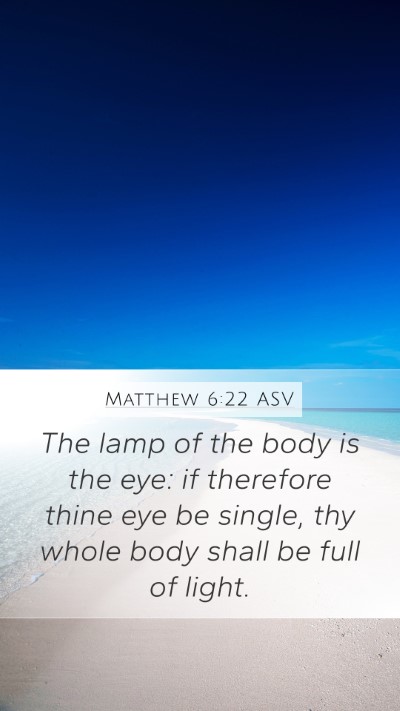 Matthew 6:22 ASV Bible Verse Image