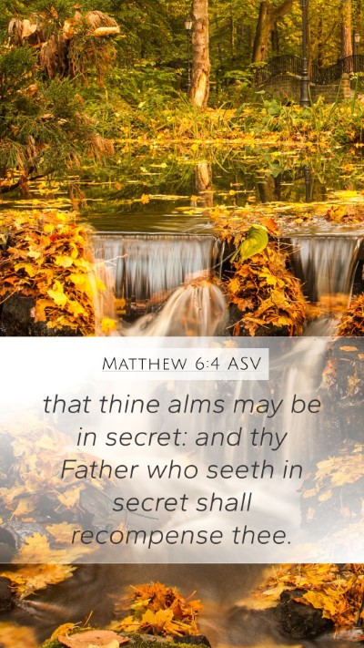 Matthew 6:4 ASV Bible Verse Image