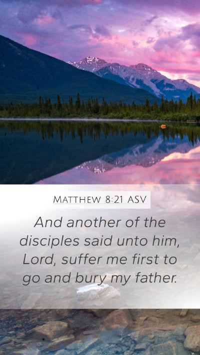 Matthew 8:21 ASV Bible Verse Image