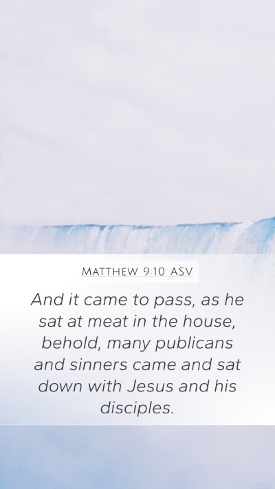 Matthew 9:10 ASV Bible Verse Image
