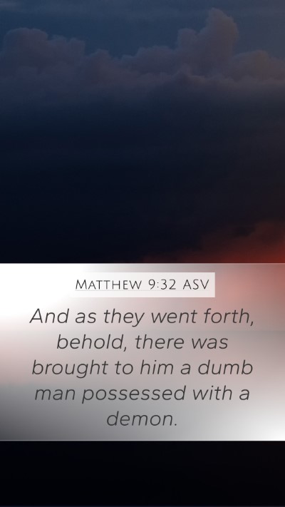 Matthew 9:32 ASV Bible Verse Image