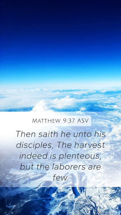 Matthew 9:37 ASV Bible Verse Image