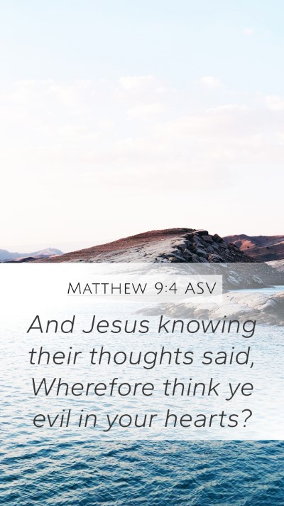 Matthew 9:4 ASV Bible Verse Image