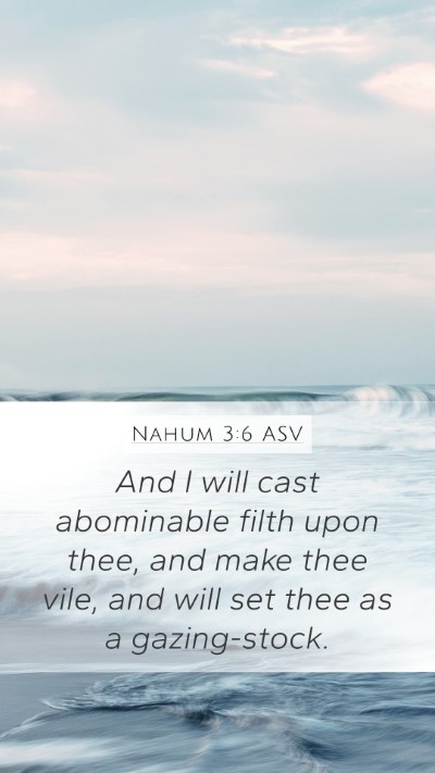 Nahum 3:6 ASV Bible Verse Image
