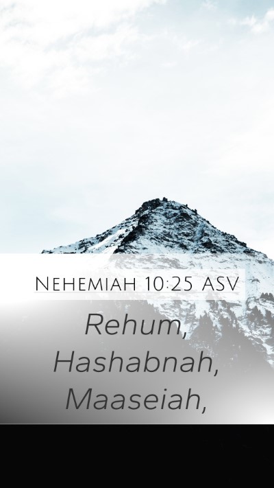 Nehemiah 10:25 ASV Bible Verse Image