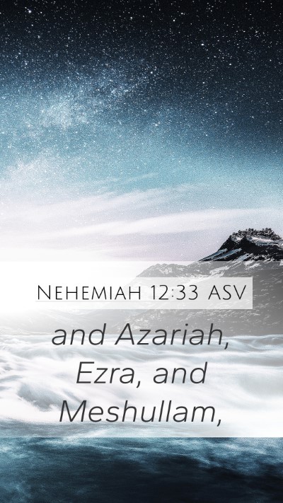 Nehemiah 12:33 ASV Bible Verse Image