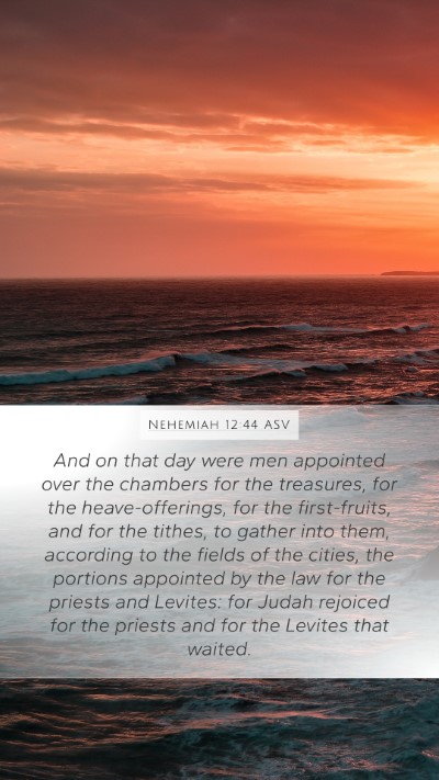 Nehemiah 12:44 ASV Bible Verse Image