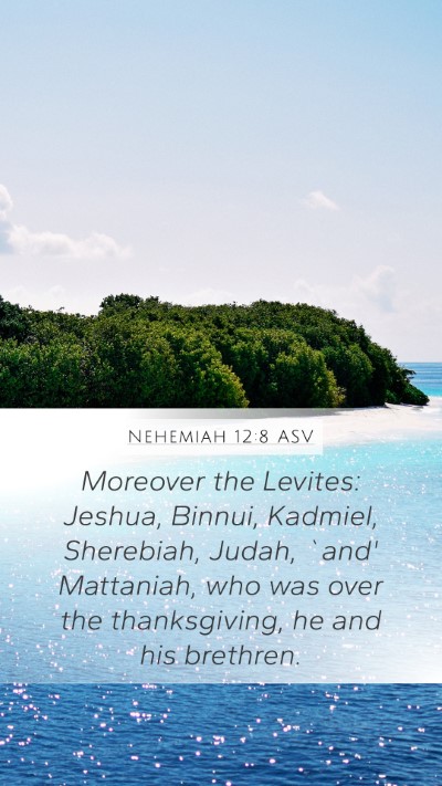 Nehemiah 12:8 ASV Bible Verse Image