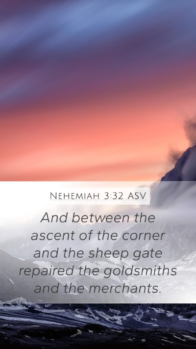 Nehemiah 3:32 ASV Bible Verse Image