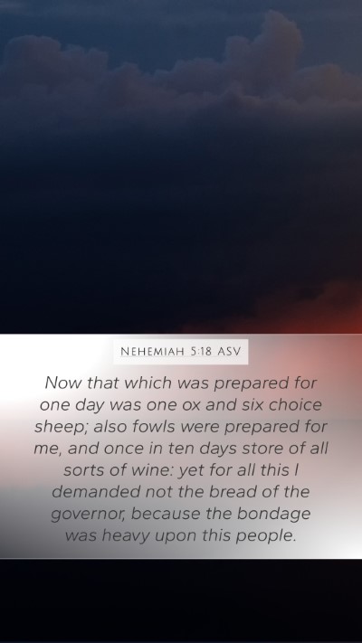 Nehemiah 5:18 ASV Mobile Phone Wallpaper - Now that which was prepared for one day was one - Mobile Bible Verse Wallpaper