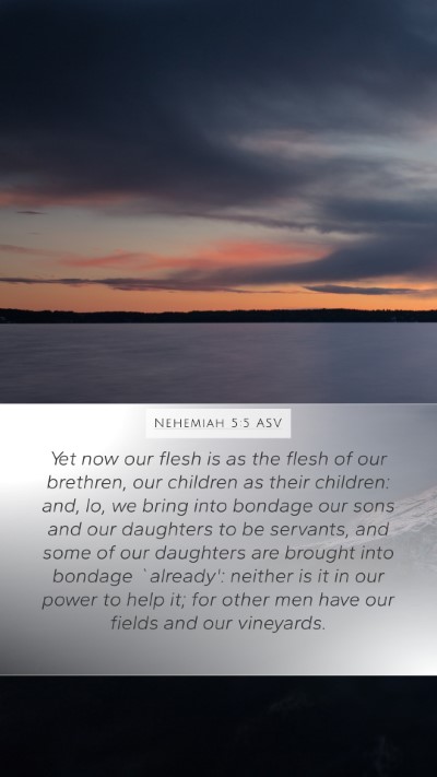Nehemiah 5:5 ASV Bible Verse Image