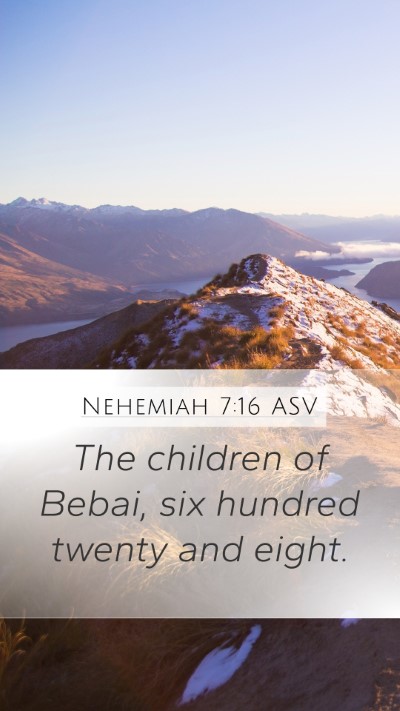 Nehemiah 7:16 ASV Mobile Phone Wallpaper - The children of Bebai, six hundred twenty and - Mobile Bible Verse Wallpaper
