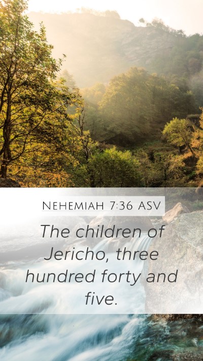 Nehemiah 7:36 ASV Mobile Phone Wallpaper - The children of Jericho, three hundred forty and - Mobile Bible Verse Wallpaper