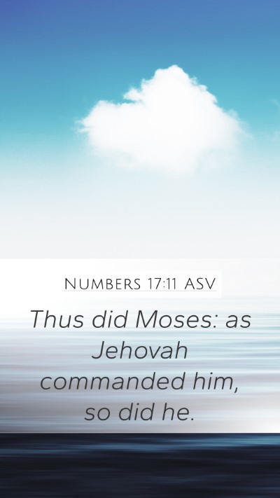 Numbers 17:11 ASV Mobile Phone Wallpaper - Thus did Moses: as Jehovah commanded him, so did - Mobile Bible Verse Wallpaper