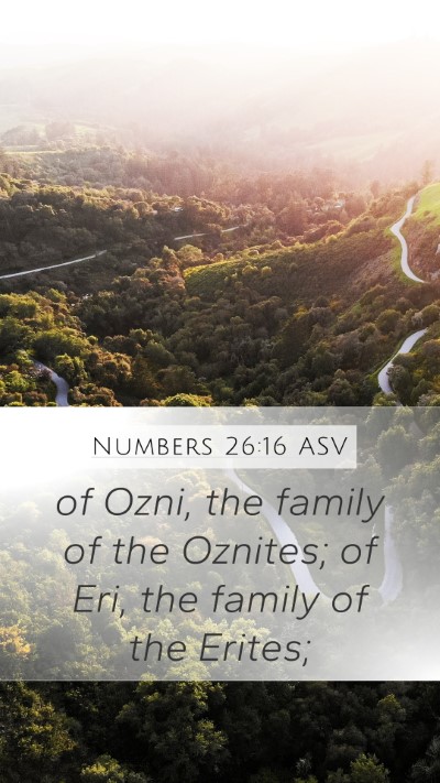 Numbers 26:16 ASV Mobile Phone Wallpaper - of Ozni, the family of the Oznites; of Eri, the - Mobile Bible Verse Wallpaper