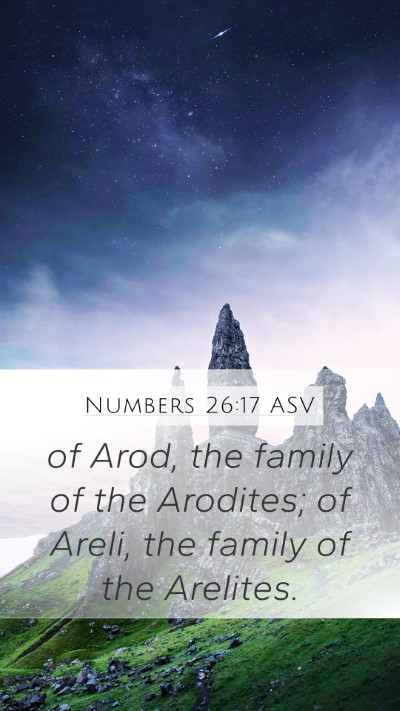 Numbers 26:17 ASV Mobile Phone Wallpaper - of Arod, the family of the Arodites; of Areli, - Mobile Bible Verse Wallpaper