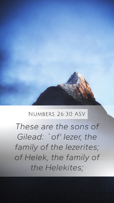 Numbers 26:30 ASV Mobile Phone Wallpaper - These are the sons of Gilead: `of' Iezer, the - Mobile Bible Verse Wallpaper