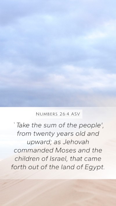 Numbers 26:4 ASV Mobile Phone Wallpaper - `Take the sum of the people', from twenty years - Mobile Bible Verse Wallpaper