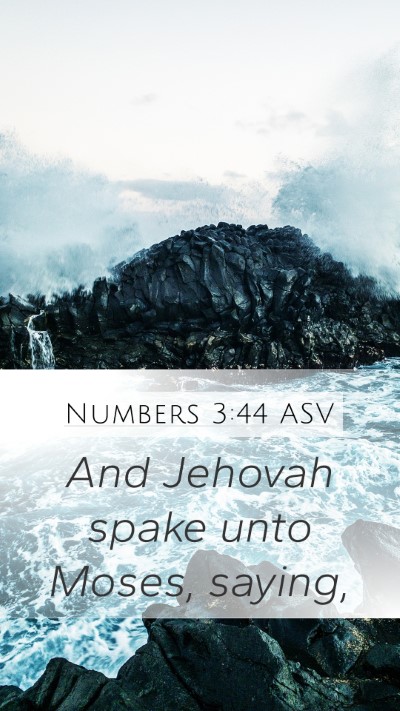 Numbers 3:44 ASV Mobile Phone Wallpaper - And Jehovah spake unto Moses, - Mobile Bible Verse Wallpaper