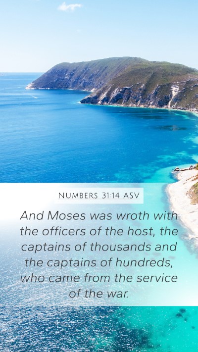 Numbers 31:14 ASV Mobile Phone Wallpaper - And Moses was wroth with the officers of the - Mobile Bible Verse Wallpaper