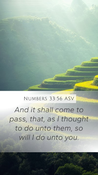 Numbers 33:56 ASV Mobile Phone Wallpaper - And it shall come to pass, that, as I thought to - Mobile Bible Verse Wallpaper