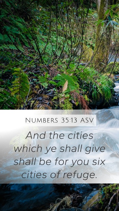 Numbers 35:13 ASV Mobile Phone Wallpaper - And the cities which ye shall give shall be for - Mobile Bible Verse Wallpaper