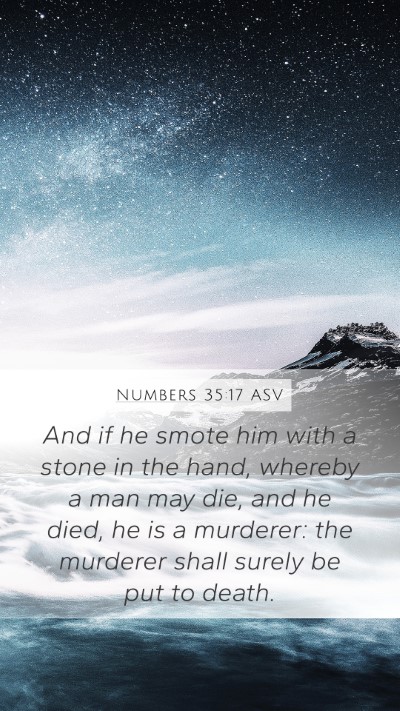 Numbers 35:17 ASV Mobile Phone Wallpaper - And if he smote him with a stone in the hand, - Mobile Bible Verse Wallpaper