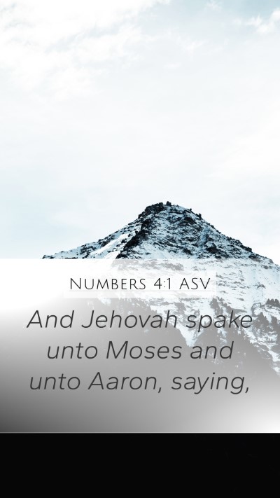 Numbers 4:1 ASV Mobile Phone Wallpaper - And Jehovah spake unto Moses and unto Aaron, - Mobile Bible Verse Wallpaper