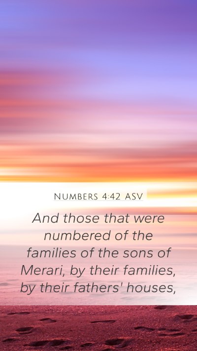 Numbers 4:42 ASV Mobile Phone Wallpaper - And those that were numbered of the families of - Mobile Bible Verse Wallpaper