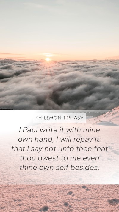 Philemon 1:19 ASV Mobile Phone Wallpaper - I Paul write it with mine own hand, I will repay - Mobile Bible Verse Wallpaper