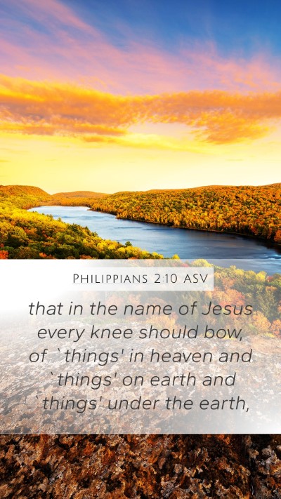 Philippians 2:10 ASV Bible Verse Image
