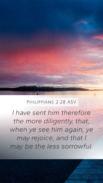 Philippians 2:28 ASV Bible Verse Image
