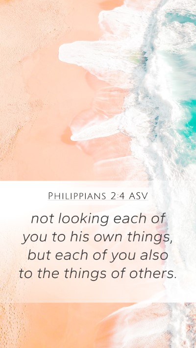Philippians 2:4 ASV Bible Verse Image